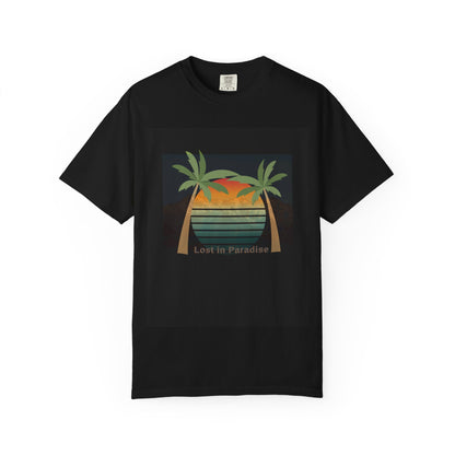 Lost in Paradise Unisex T-Shirt - Garment-Dyed Summer Vibes